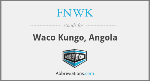 FNWK - Waco Kungo, Angola