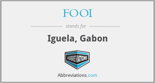 FOOI - Iguela, Gabon