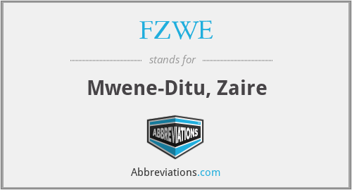 FZWE - Mwene-Ditu, Zaire