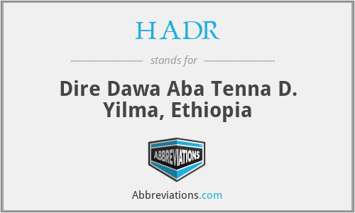 HADR - Dire Dawa Aba Tenna D. Yilma, Ethiopia