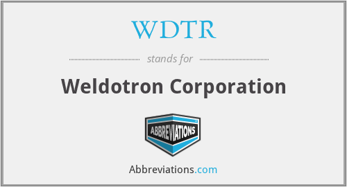 WDTR - Weldotron Corporation