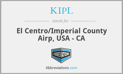 KIPL - El Centro/Imperial County Airp, USA - CA
