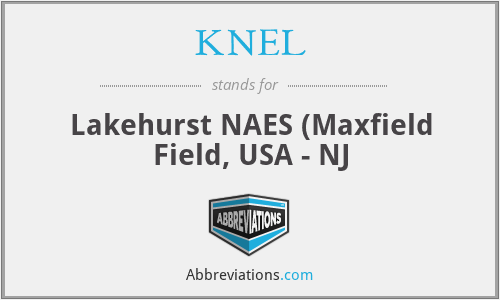 KNEL - Lakehurst NAES (Maxfield Field, USA - NJ