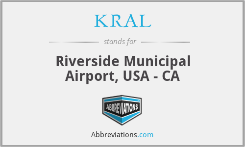 KRAL - Riverside Municipal Airport, USA - CA