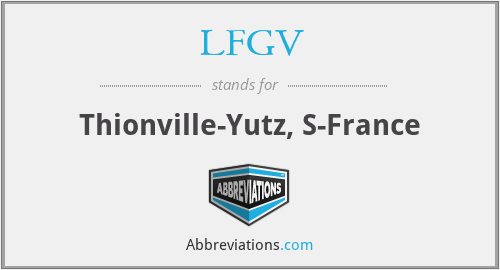 LFGV - Thionville-Yutz, S-France