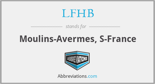 LFHB - Moulins-Avermes, S-France