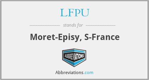 LFPU - Moret-Episy, S-France