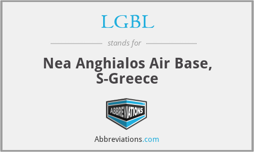 LGBL - Nea Anghialos Air Base, S-Greece