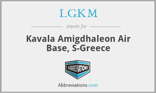 LGKM - Kavala Amigdhaleon Air Base, S-Greece