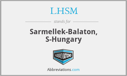 LHSM - Sarmellek-Balaton, S-Hungary