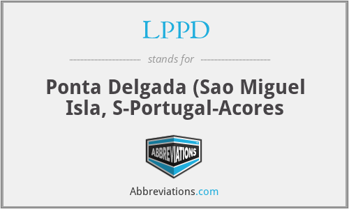 LPPD - Ponta Delgada (Sao Miguel Isla, S-Portugal-Acores