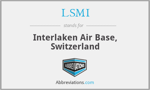 LSMI - Interlaken Air Base, Switzerland