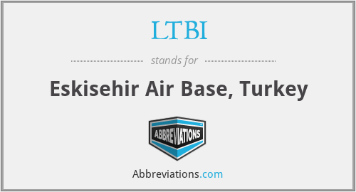 LTBI - Eskisehir Air Base, Turkey