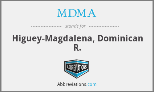 MDMA - Higuey-Magdalena, Dominican R.