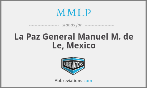 MMLP - La Paz General Manuel M. de Le, Mexico