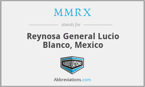 MMRX - Reynosa General Lucio Blanco, Mexico