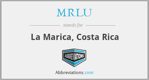MRLU - La Marica, Costa Rica