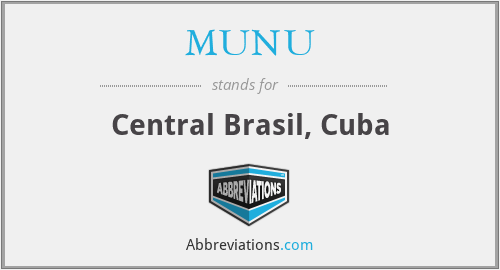 MUNU - Central Brasil, Cuba