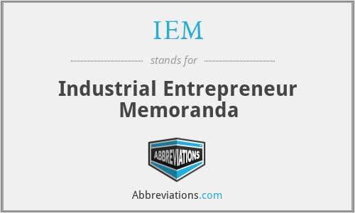 IEM - Industrial Entrepreneur Memoranda