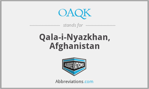 OAQK - Qala-i-Nyazkhan, Afghanistan
