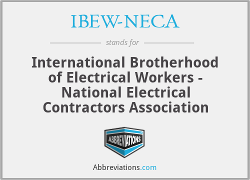 IBEW-NECA - International Brotherhood of Electrical Workers - National Electrical Contractors Association