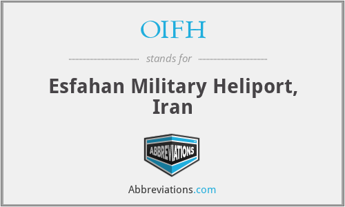 OIFH - Esfahan Military Heliport, Iran