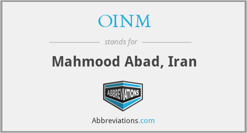 OINM - Mahmood Abad, Iran