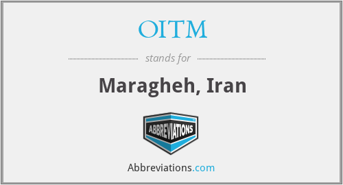 OITM - Maragheh, Iran