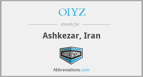 OIYZ - Ashkezar, Iran