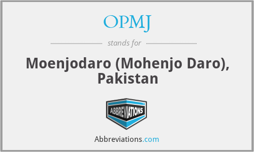 OPMJ - Moenjodaro (Mohenjo Daro), Pakistan