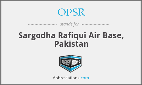 OPSR - Sargodha Rafiqui Air Base, Pakistan