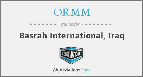 ORMM - Basrah International, Iraq