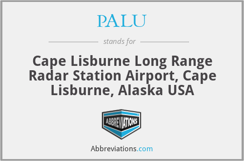 PALU - Cape Lisburne Long Range Radar Station Airport, Cape Lisburne, Alaska USA
