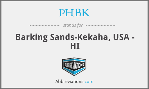 PHBK - Barking Sands-Kekaha, USA - HI