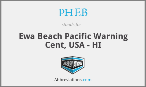 PHEB - Ewa Beach Pacific Warning Cent, USA - HI