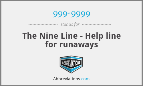 999-9999 - The Nine Line - Help line for runaways