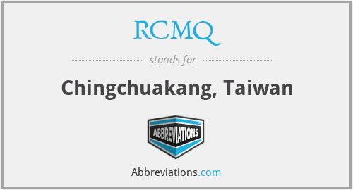 RCMQ - Chingchuakang, Taiwan