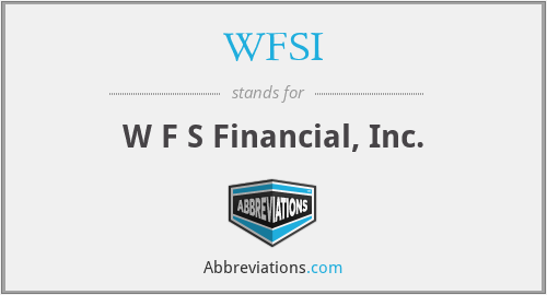 WFSI - W F S Financial, Inc.
