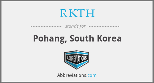 RKTH - Pohang, South Korea