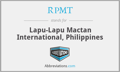 RPMT - Lapu-Lapu Mactan International, Philippines