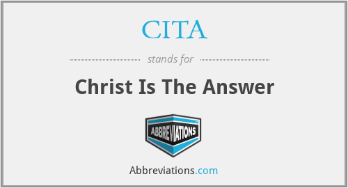 CITA - Christ Is The Answer
