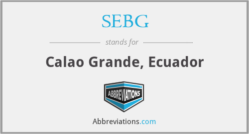 SEBG - Calao Grande, Ecuador