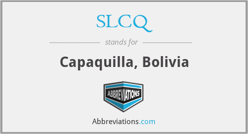 SLCQ - Capaquilla, Bolivia