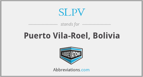 SLPV - Puerto Vila-Roel, Bolivia