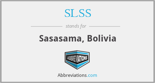 SLSS - Sasasama, Bolivia