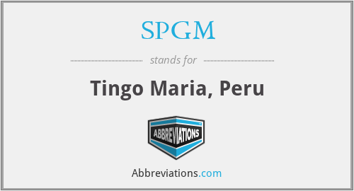 SPGM - Tingo Maria, Peru
