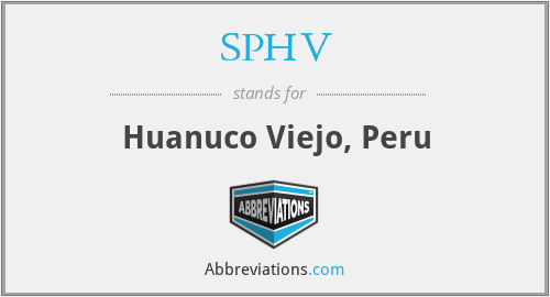 SPHV - Huanuco Viejo, Peru