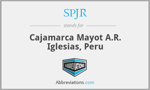 SPJR - Cajamarca Mayot A.R. Iglesias, Peru