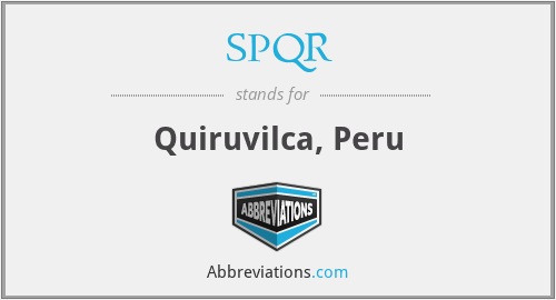 SPQR - Quiruvilca, Peru