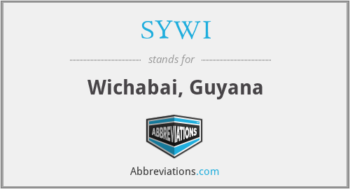 SYWI - Wichabai, Guyana